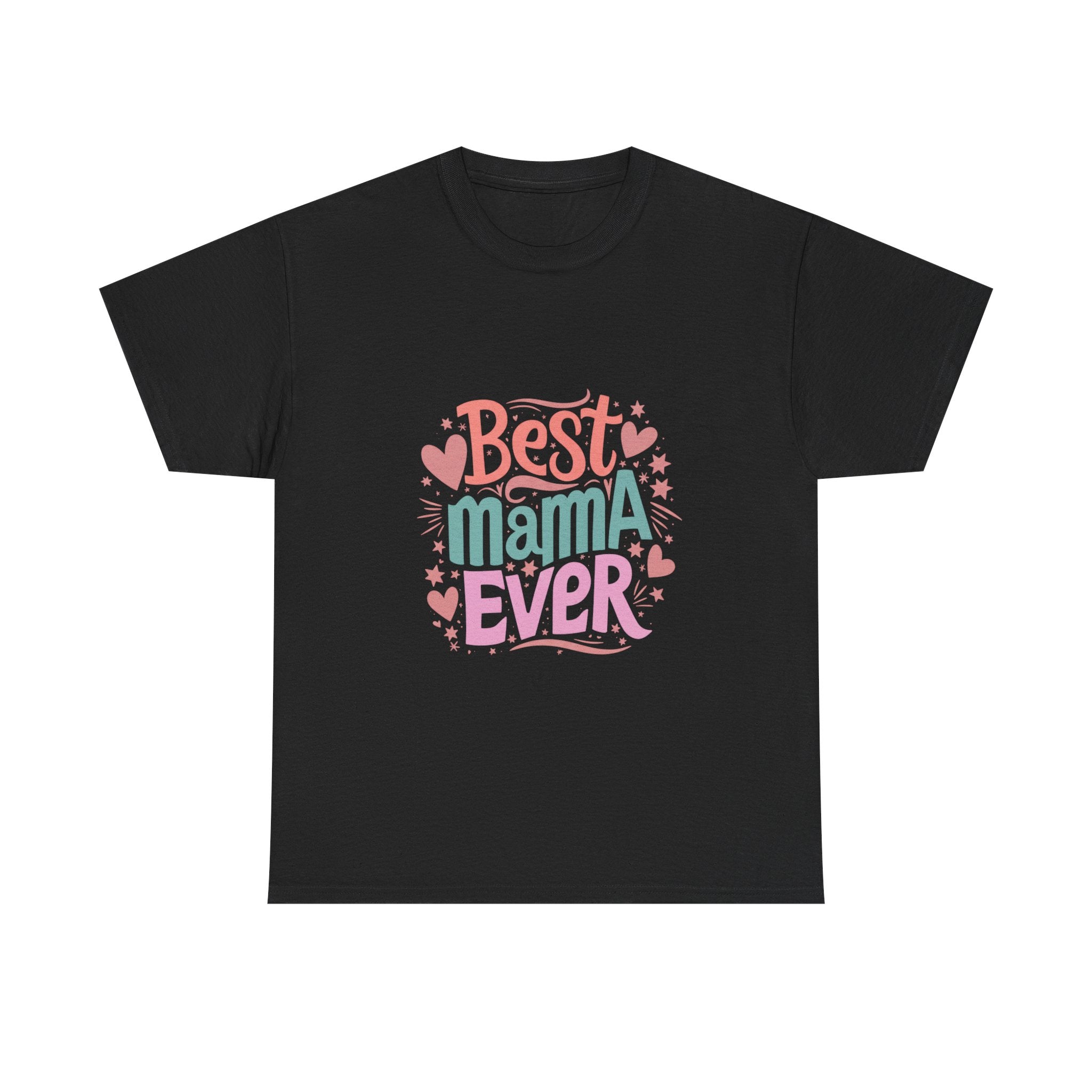 Best Mama Ever T-Shirt—A Wearable Celebration of the World's Best Mom - InkAndThreadPrints