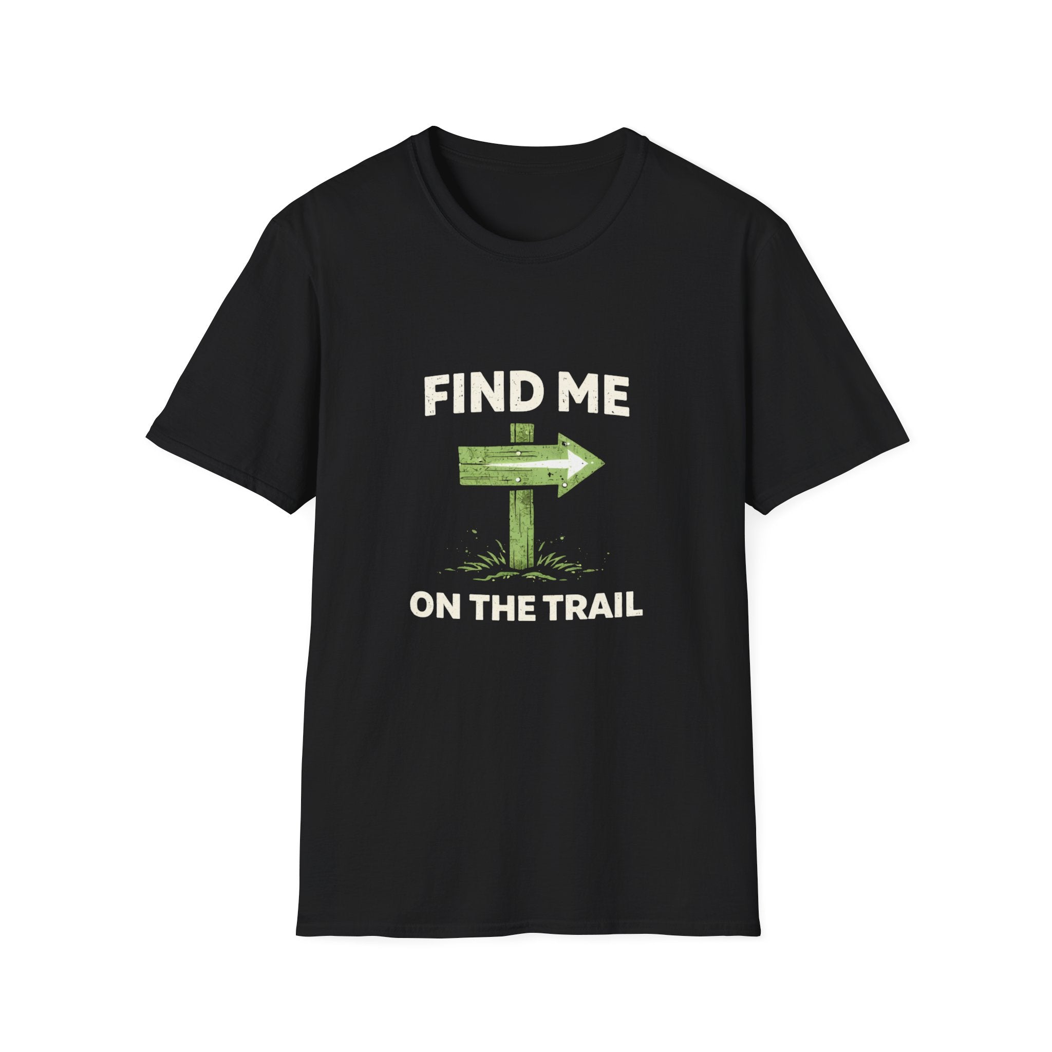 Find Me on the Trail T-Shirt - InkAndThreadPrints