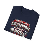 Practice Like a Champion Golf T-Shirts - InkAndThreadPrints