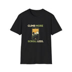Climb More Scroll Less T‑Shirt - InkAndThreadPrints