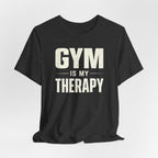 Gym Is My Therapy — Workout Motivation Tee for Fitness Lovers