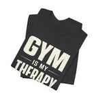 Gym Is My Therapy — Workout Motivation Tee for Fitness Lovers