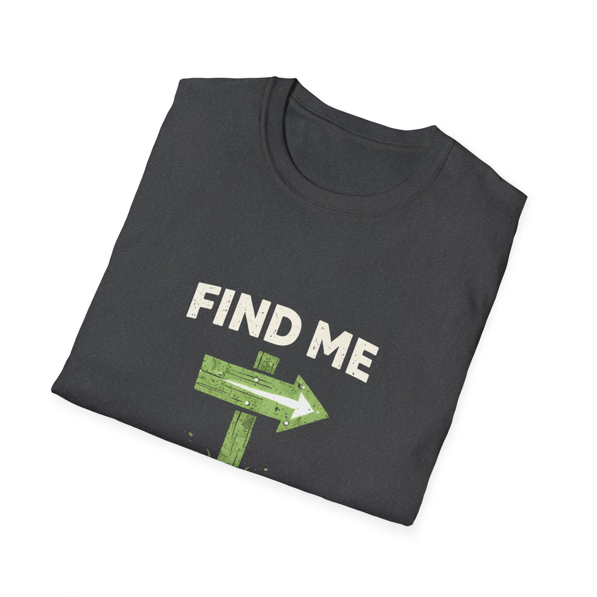 Find Me on the Trail T-Shirt - InkAndThreadPrints