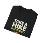 Take a Hike (Literally) Hiking T-Shirt - InkAndThreadPrints