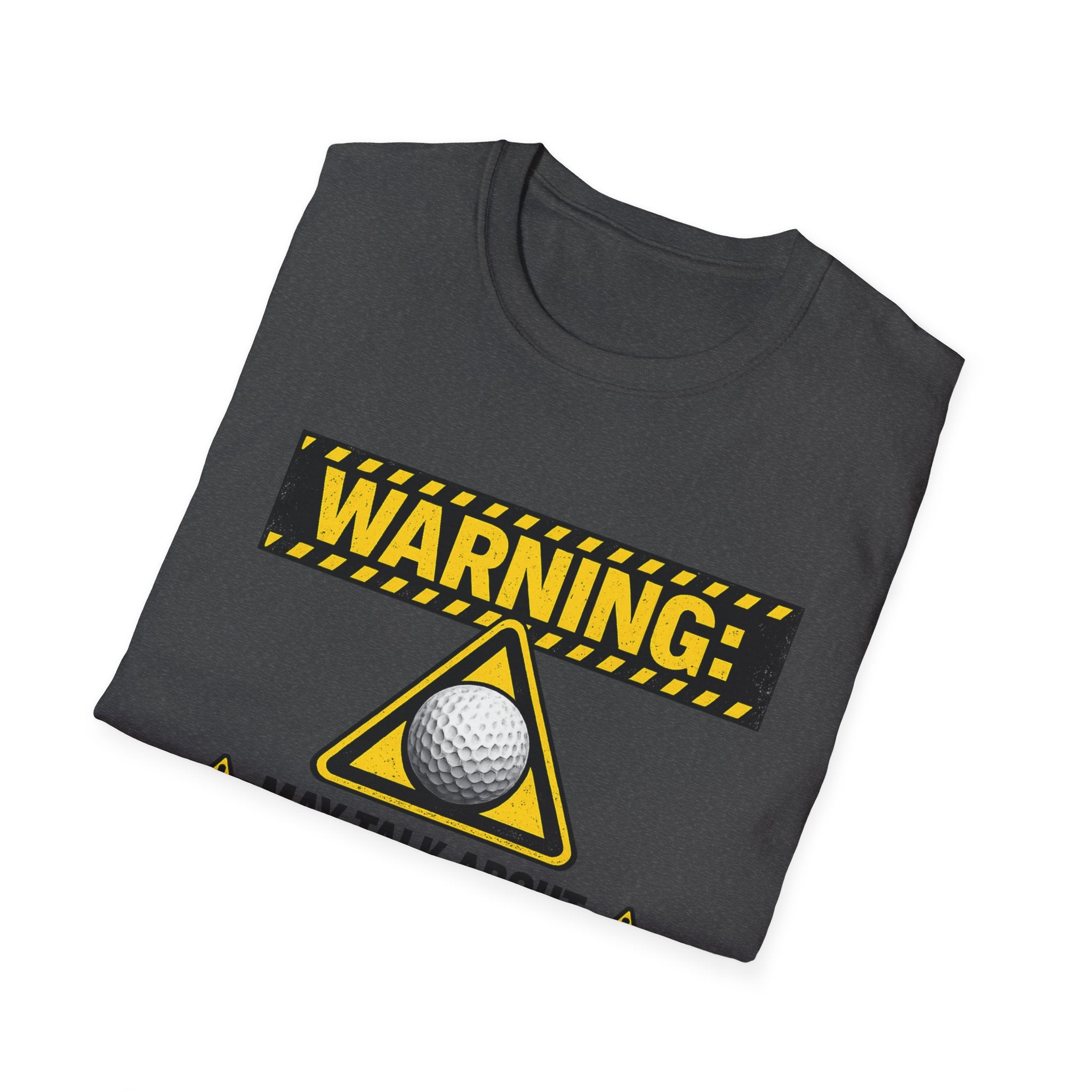 Warning: May Talk About Golf At Any Moment T-Shirt - InkAndThreadPrints