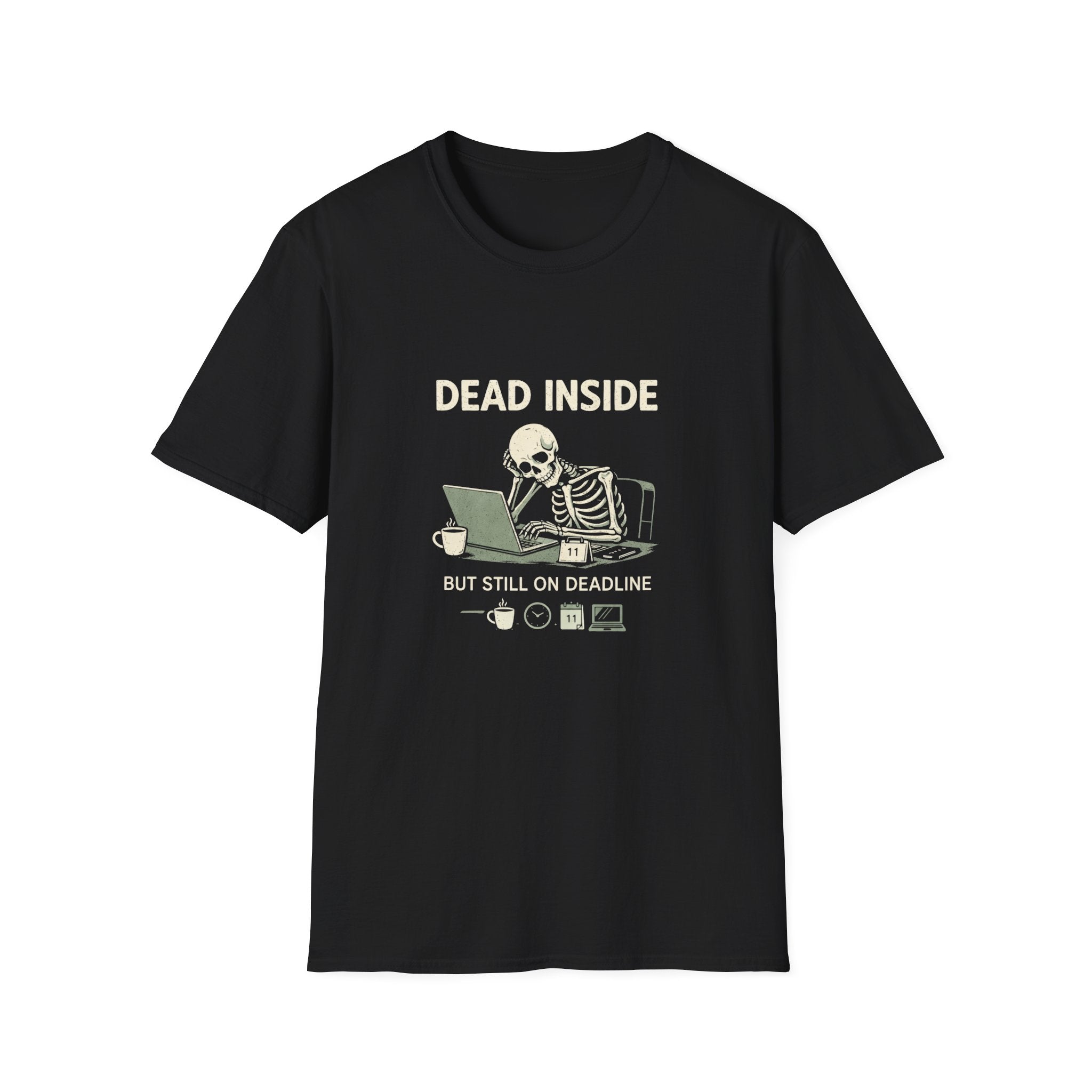 Dead Inside But Still On Deadline T-Shirt - InkAndThreadPrints