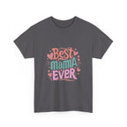 Best Mama Ever T-Shirt—A Wearable Celebration of the World's Best Mom - InkAndThreadPrints