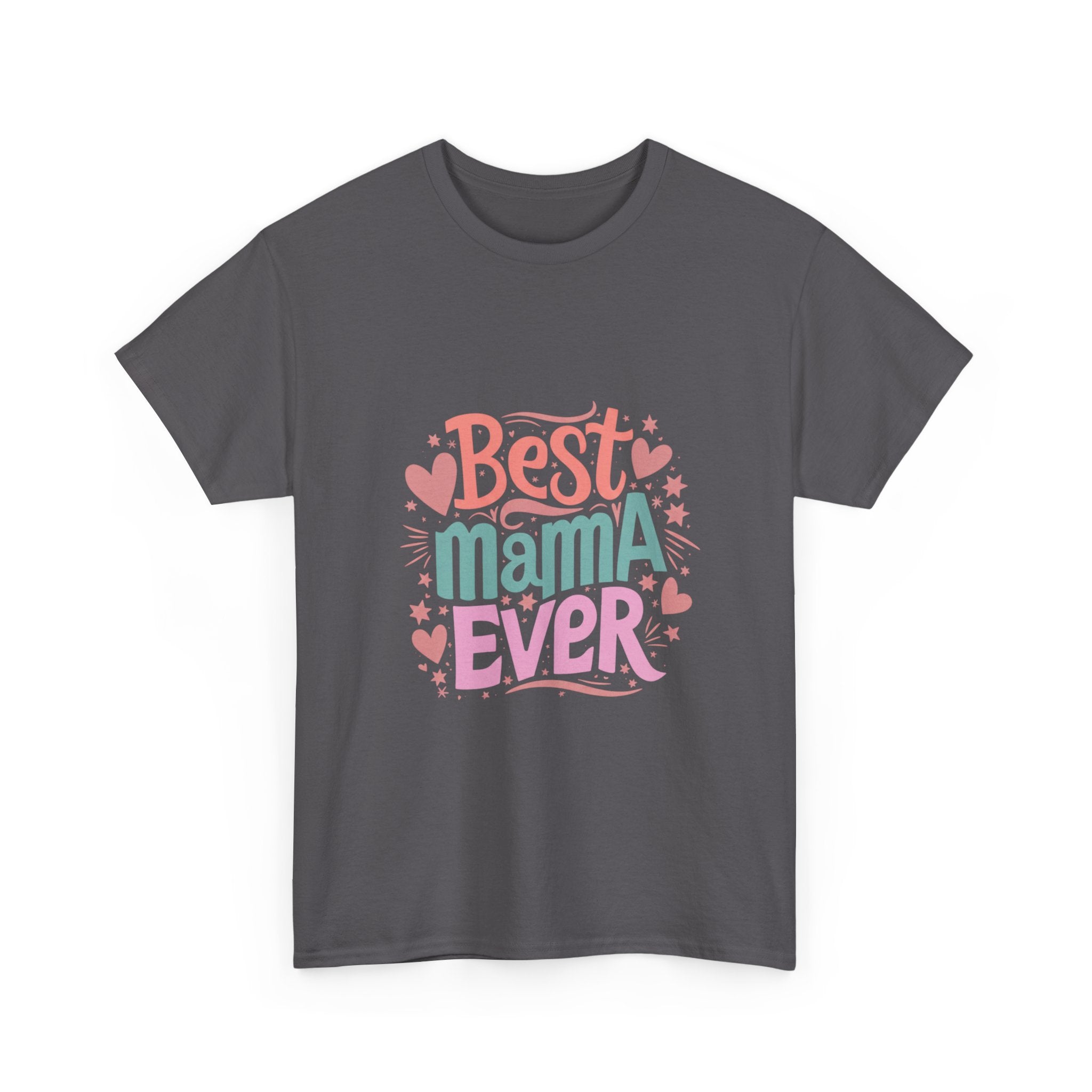 Best Mama Ever T-Shirt—A Wearable Celebration of the World's Best Mom - InkAndThreadPrints