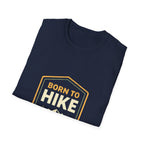 Born to Hike T-Shirt — Mountain Hiking Graphic Tee - InkAndThreadPrints