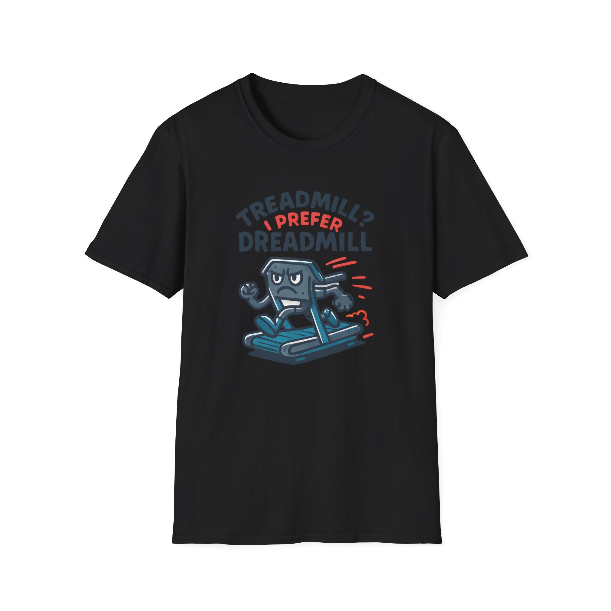 T-Shirt — “Treadmill? I Prefer Dreadmill” Funny Running Tee - InkAndThreadPrints