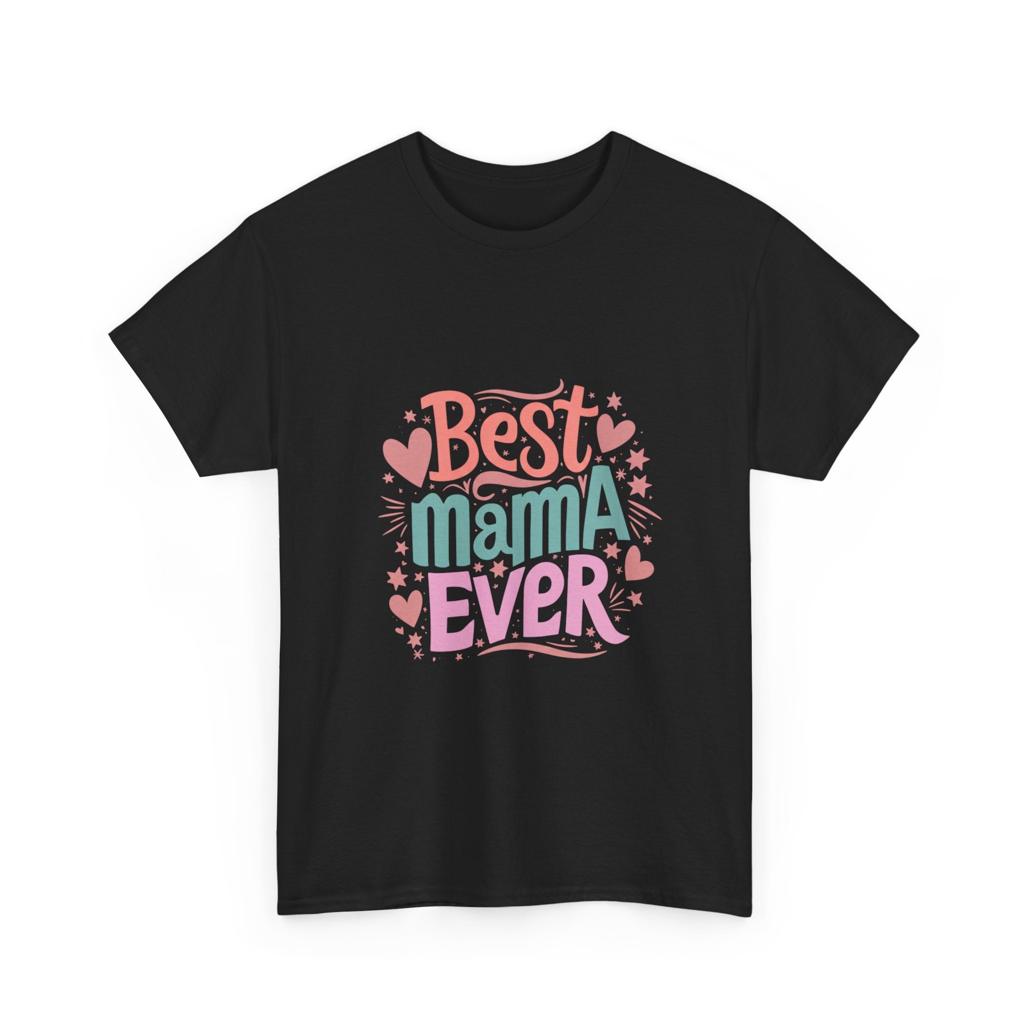 Best Mama Ever T-Shirt—A Wearable Celebration of the World's Best Mom - InkAndThreadPrints