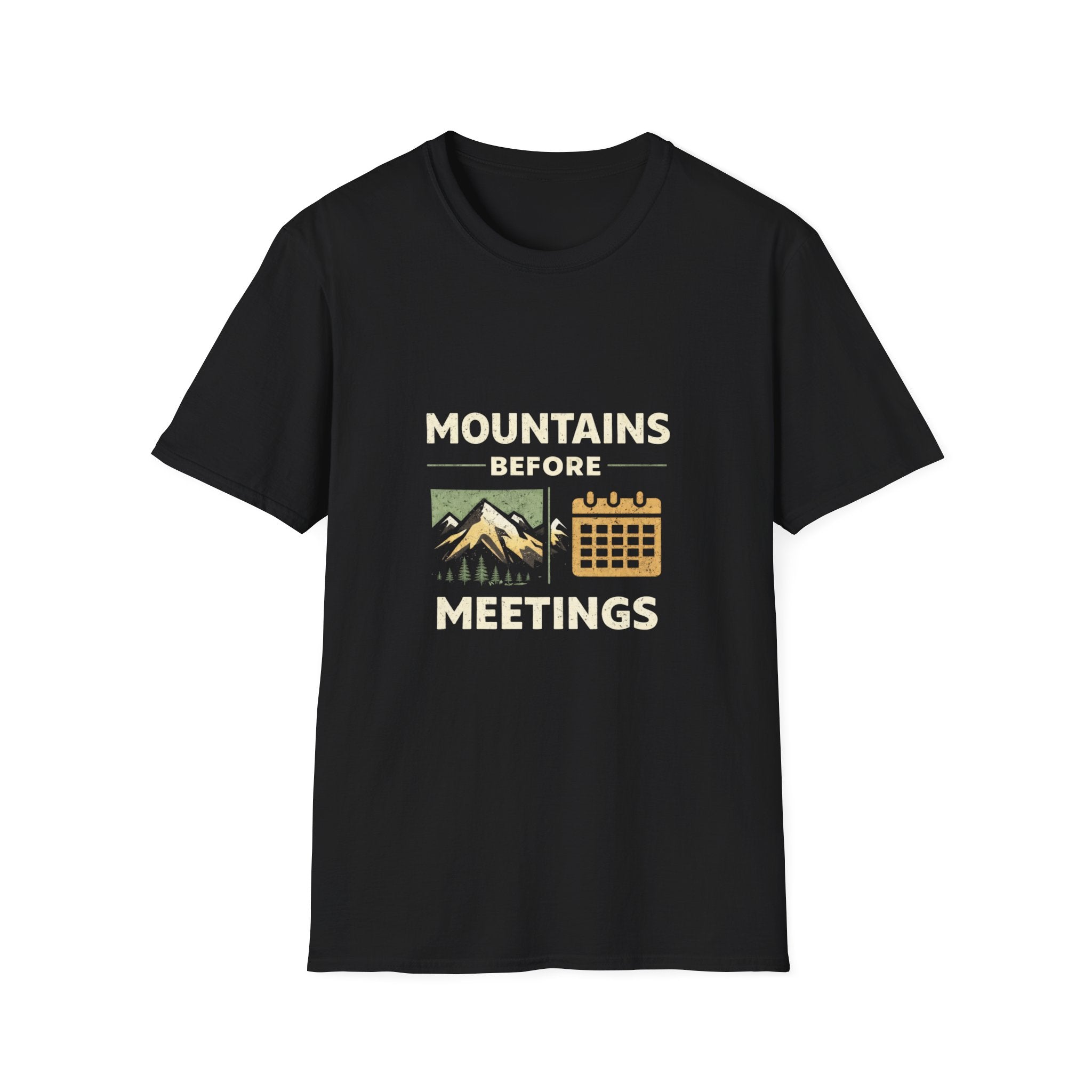 Mountains Before Meetings T-Shirt - InkAndThreadPrints
