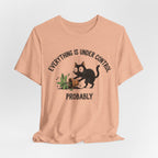 Everything Is Under Control, Probably Cute Cat Tee - InkAndThreadPrints