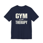 Gym Is My Therapy — Workout Motivation Tee for Fitness Lovers