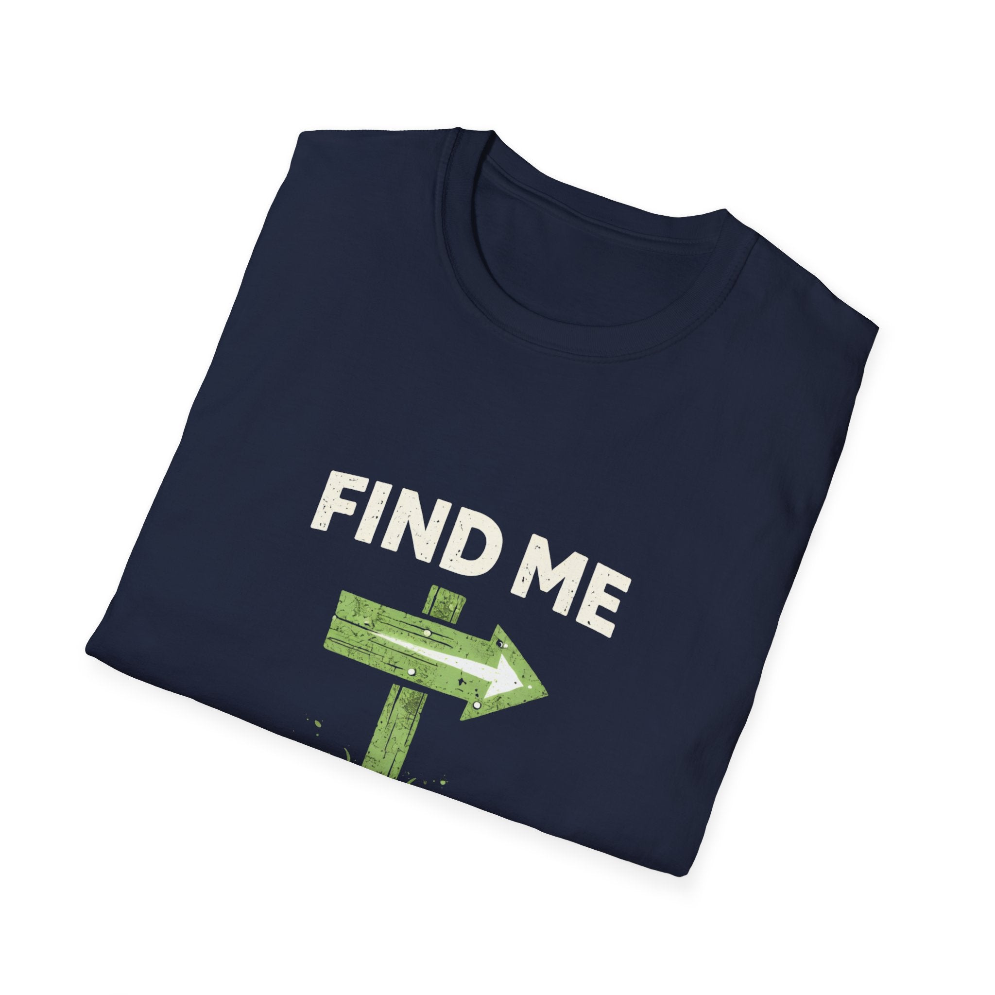 Find Me on the Trail T-Shirt - InkAndThreadPrints