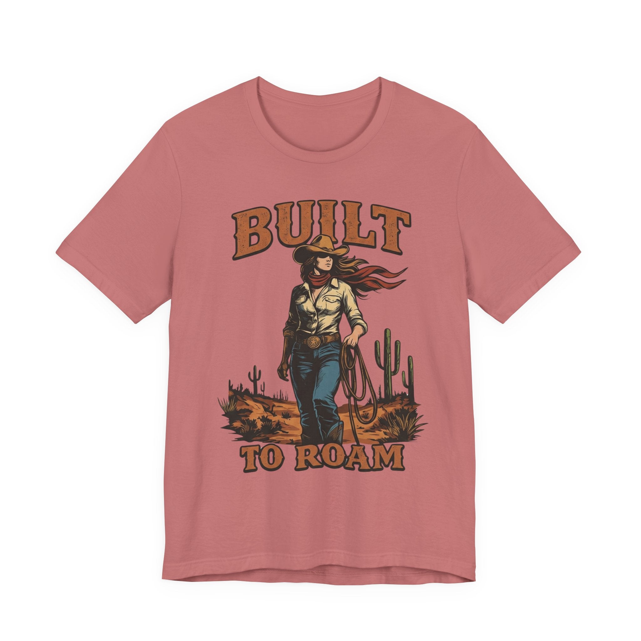 Built to Roam Cowboy – Western Cowgirl Desert Adventure T-Shirt