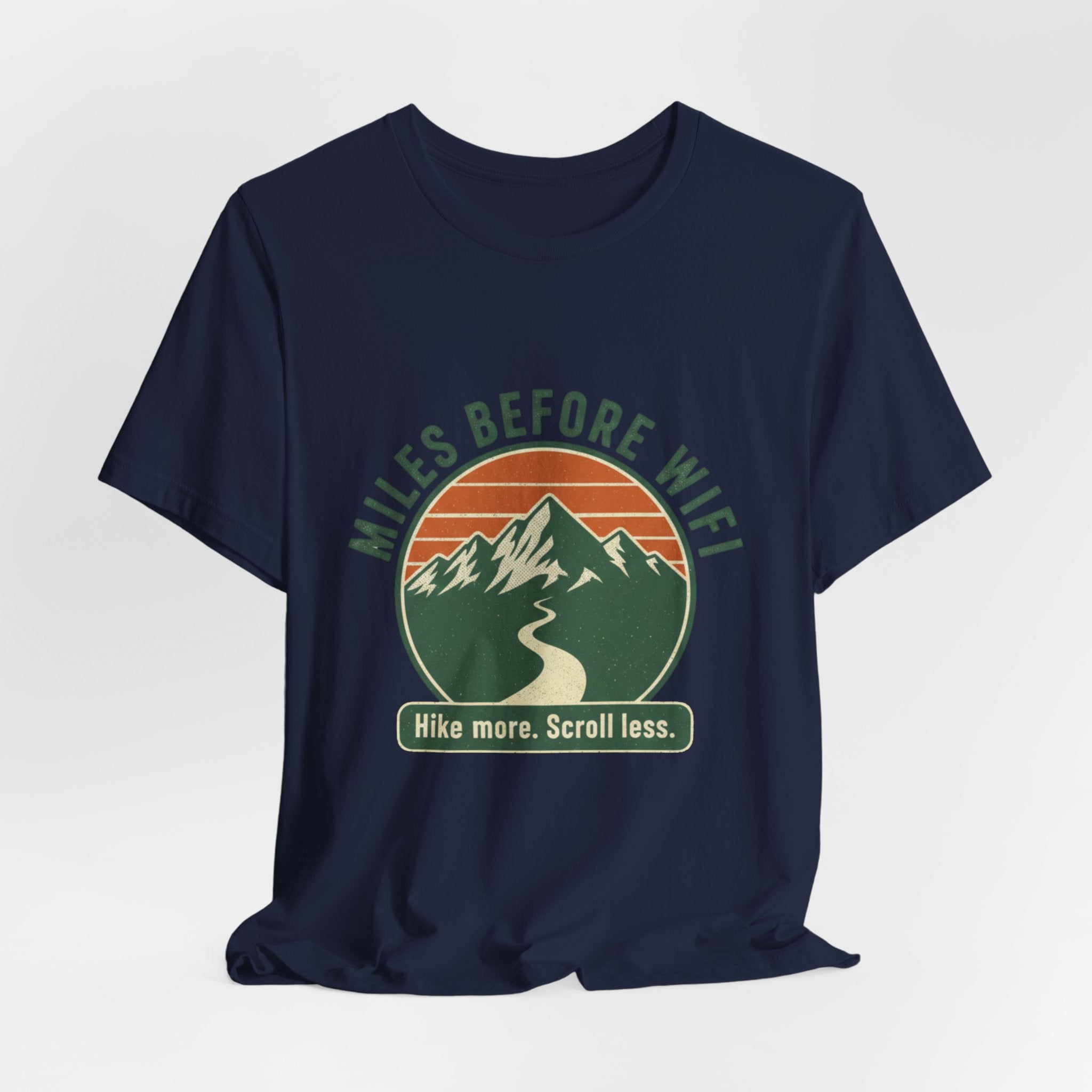 Miles Before WiFi Hiking T-Shirt — "Hike More, Scroll Less" Outdoor Adventure Tee - InkAndThreadPrints