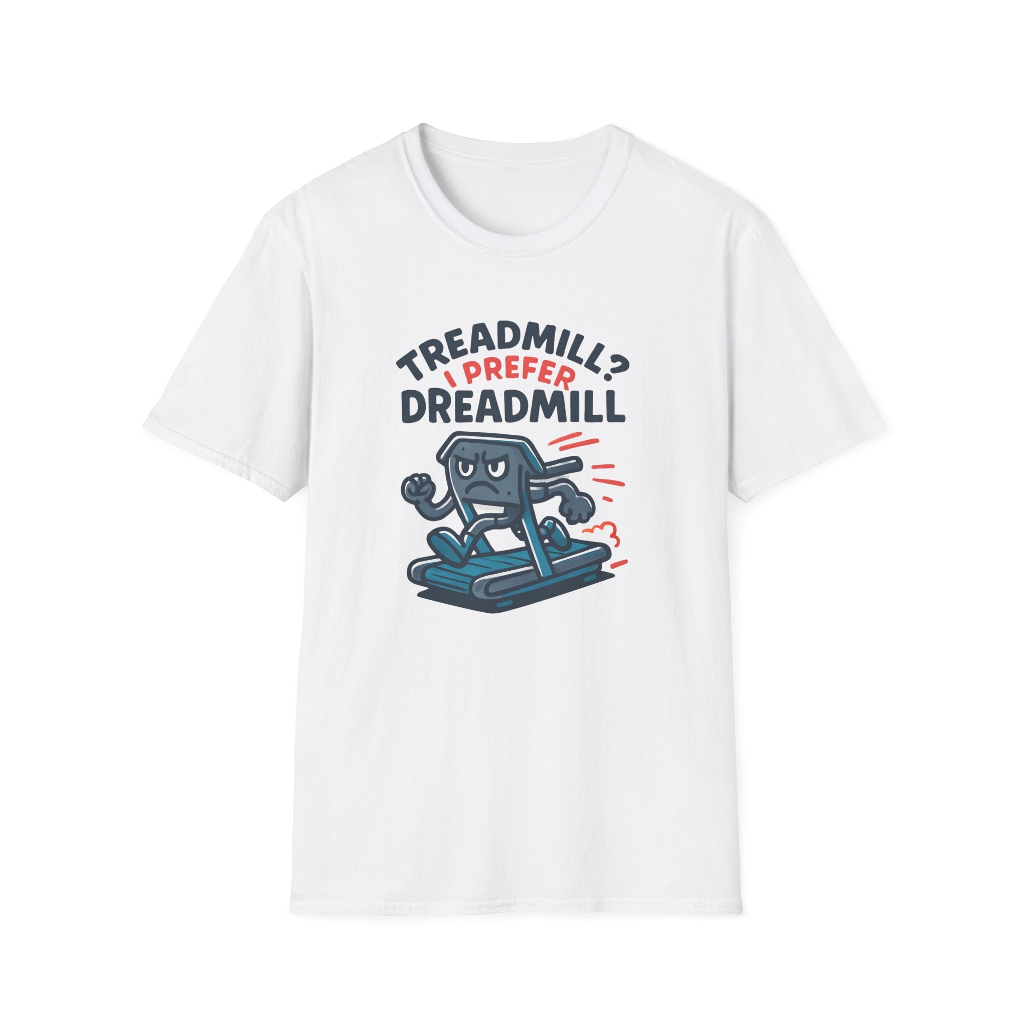 T-Shirt — “Treadmill? I Prefer Dreadmill” Funny Running Tee - InkAndThreadPrints