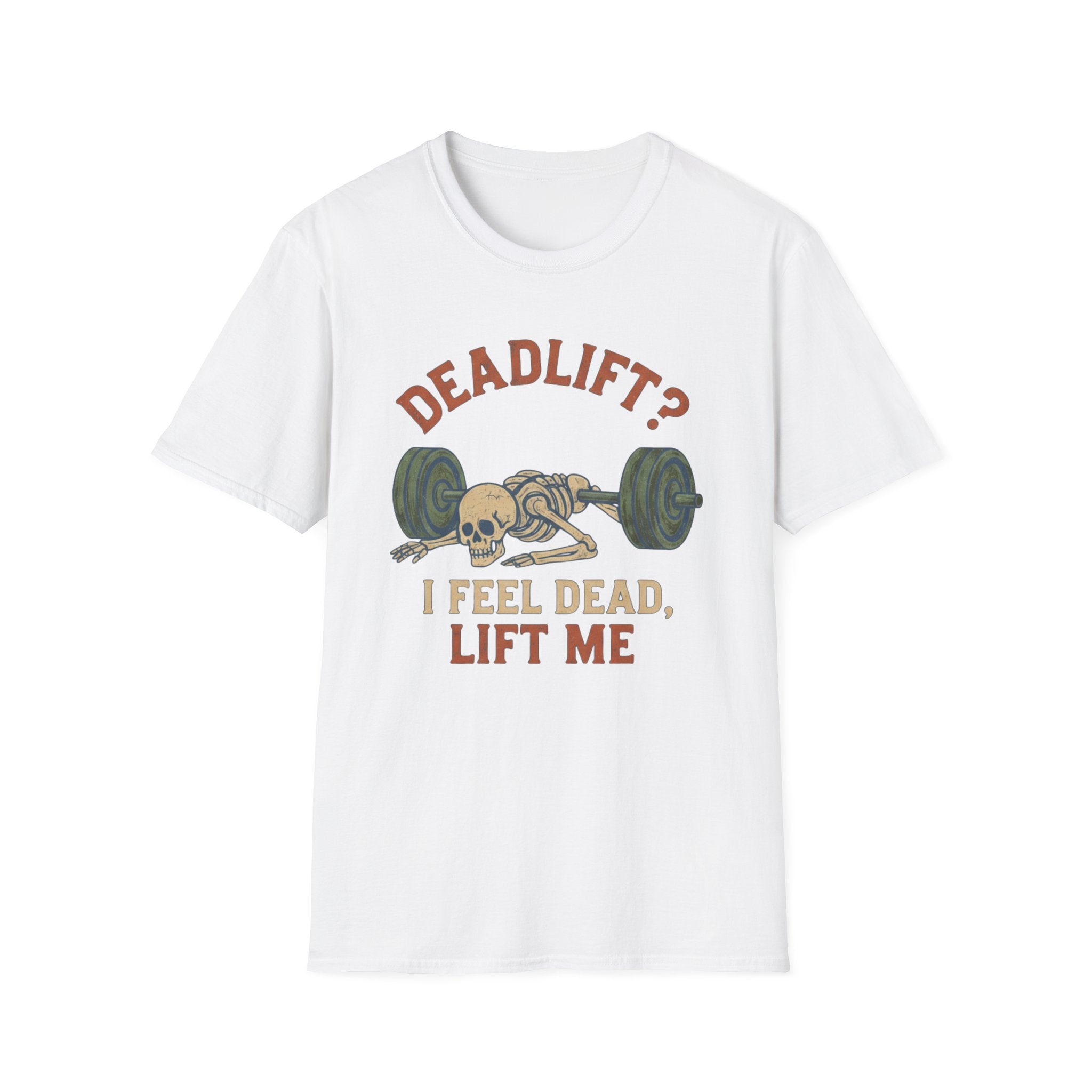 Deadlift? I Feel Dead, Lift Me - Skeleton Weightlifting Tee - InkAndThreadPrints