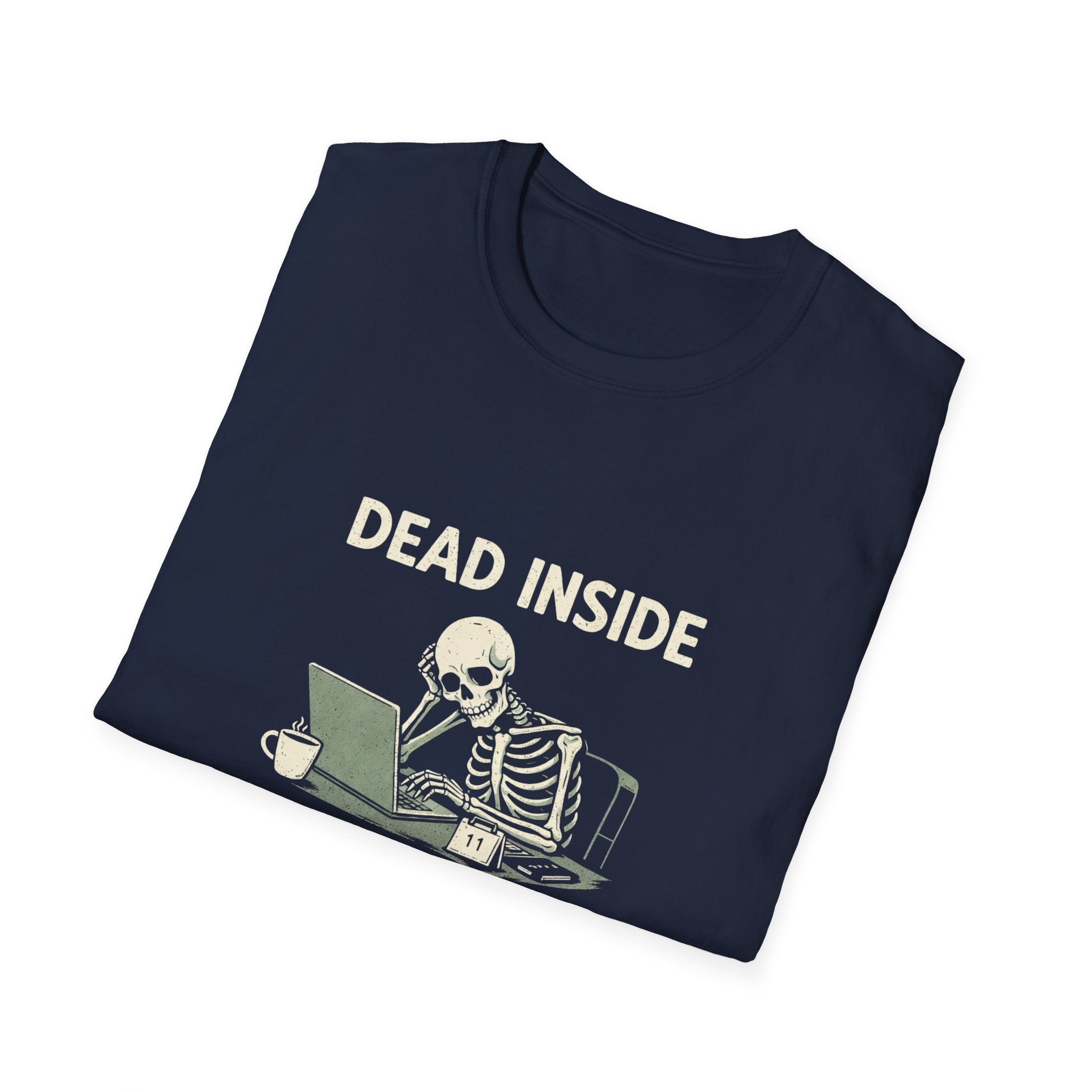 Dead Inside But Still On Deadline T-Shirt - InkAndThreadPrints