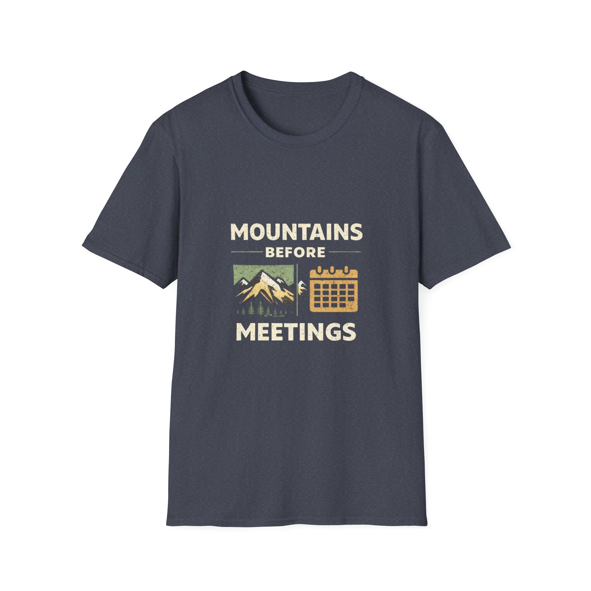 Mountains Before Meetings T-Shirt - InkAndThreadPrints
