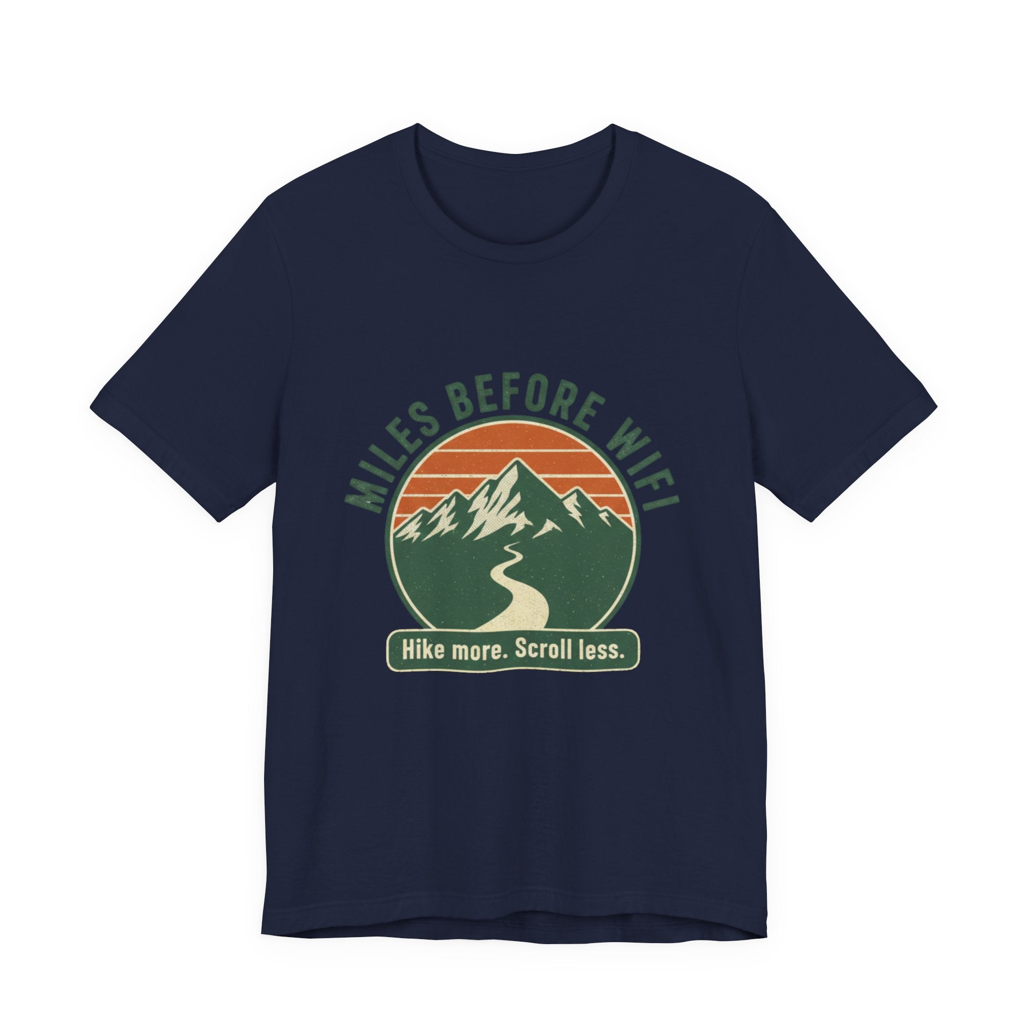 Miles Before WiFi Hiking T-Shirt — "Hike More, Scroll Less" Outdoor Adventure Tee - InkAndThreadPrints