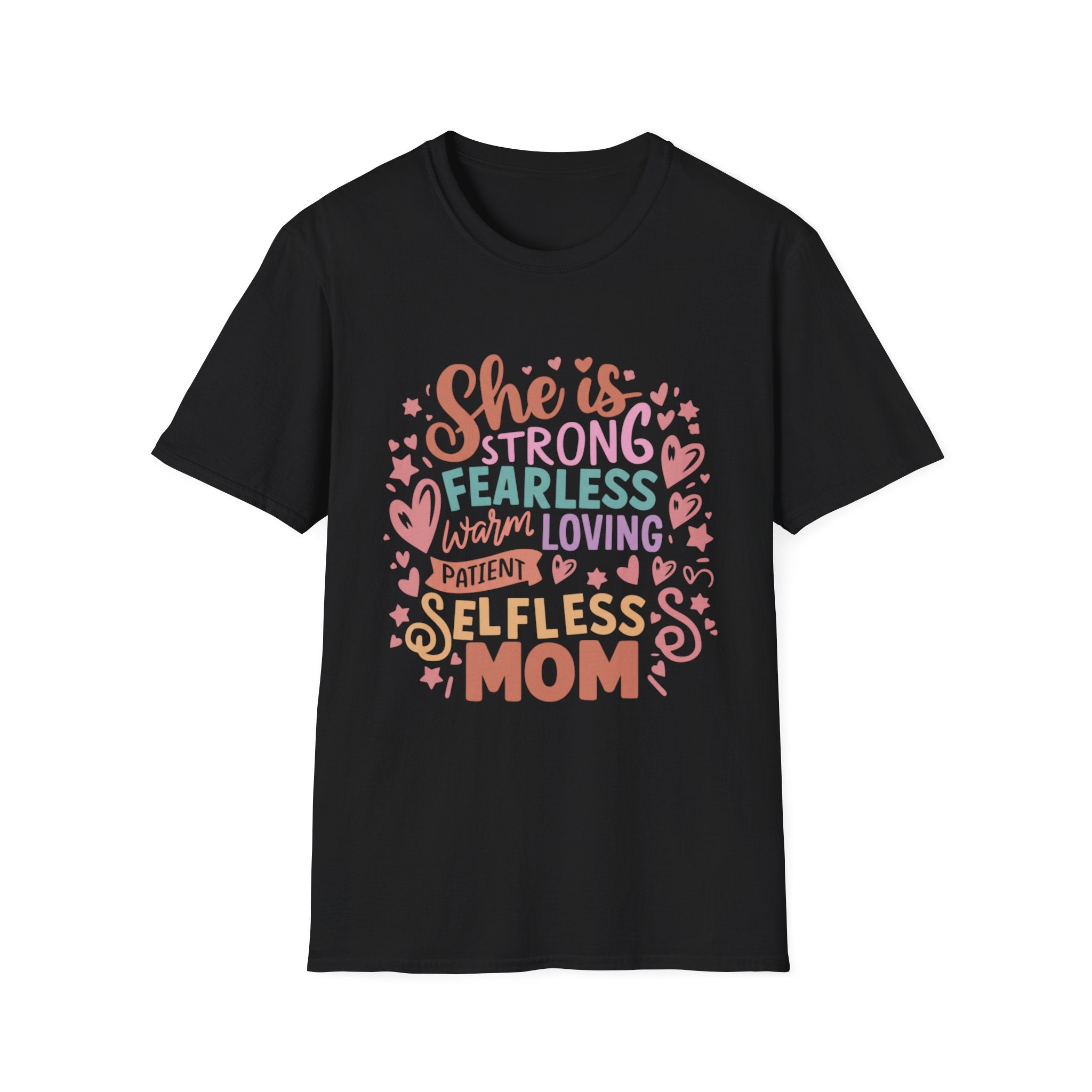 She Is Strong Fearless Loving Patient Selfless Mom T-Shirt - InkAndThreadPrints