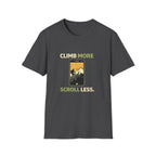 Climb More Scroll Less T‑Shirt - InkAndThreadPrints