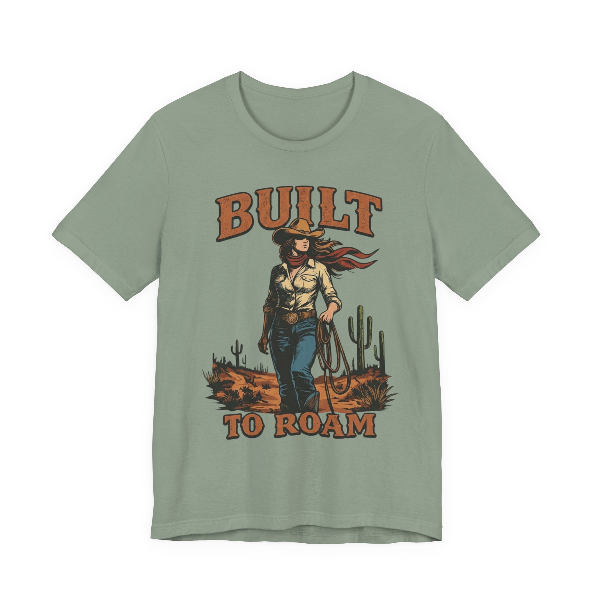 Built to Roam Cowboy – Western Cowgirl Desert Adventure T-Shirt
