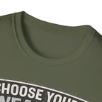 Choose Your Weapon T-Shirt - InkAndThreadPrints