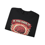 If You Have It Use It (Brain Graphic) - InkAndThreadPrints
