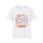 She Is Strong Fearless Loving Patient Selfless Mom T-Shirt - InkAndThreadPrints