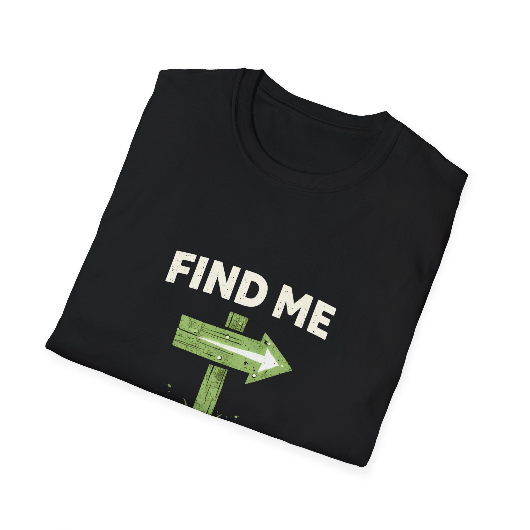 Find Me on the Trail T-Shirt - InkAndThreadPrints