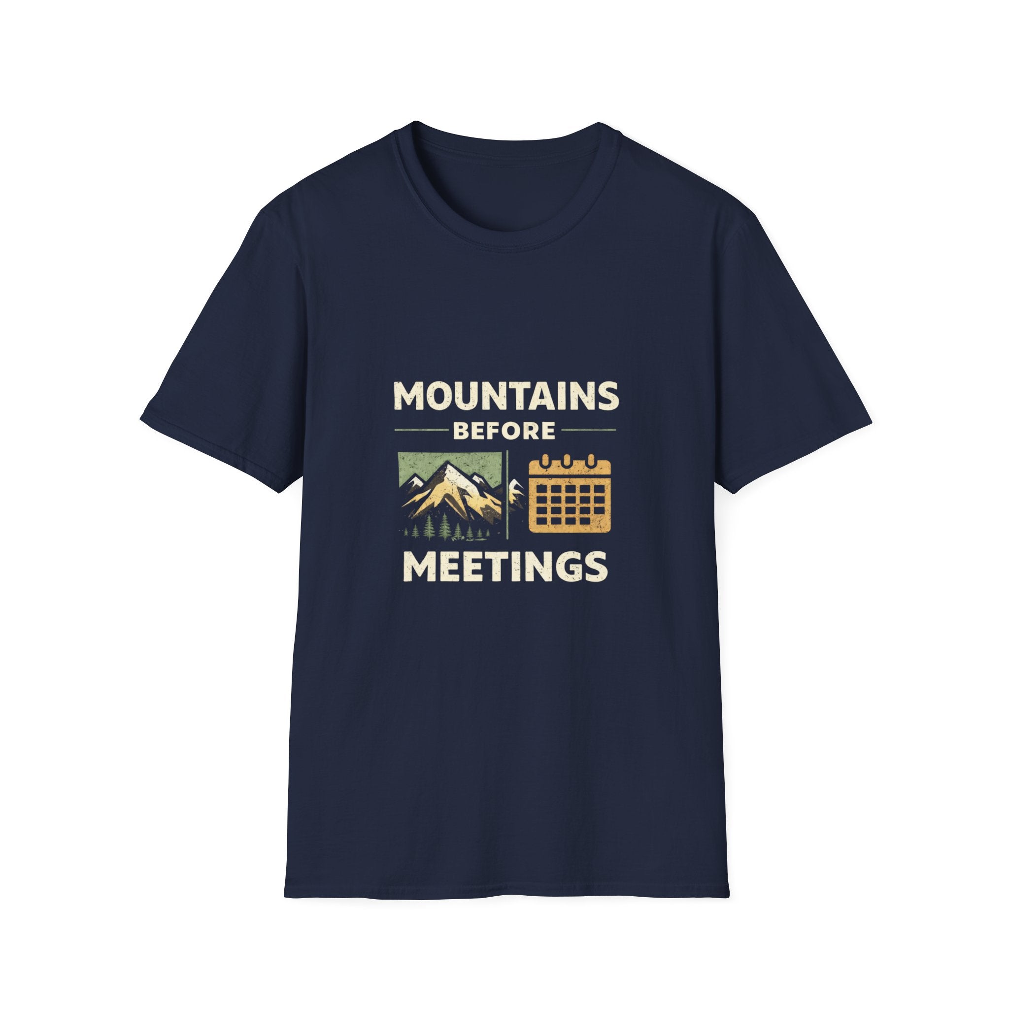 Mountains Before Meetings T-Shirt - InkAndThreadPrints