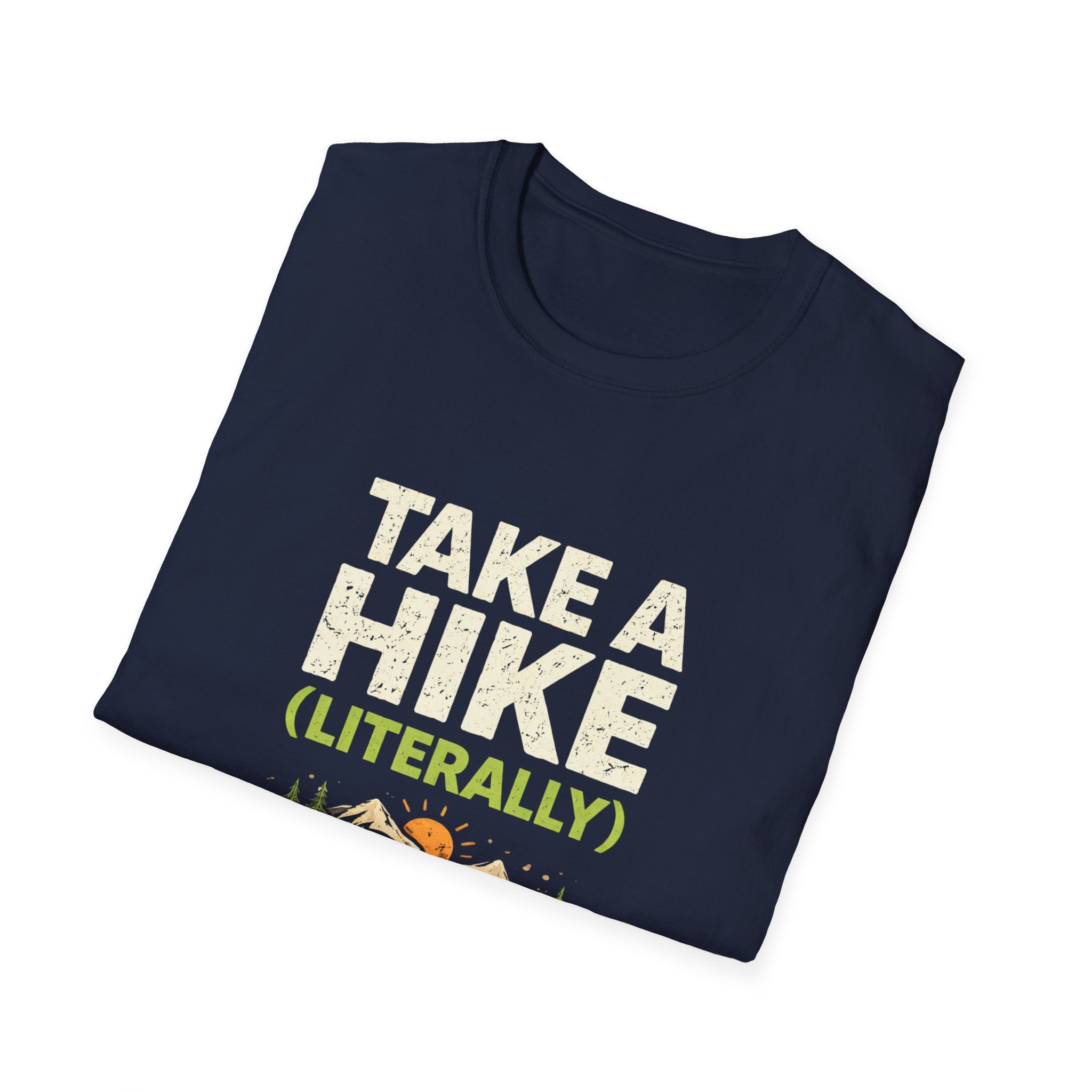 Take a Hike (Literally) Hiking T-Shirt - InkAndThreadPrints