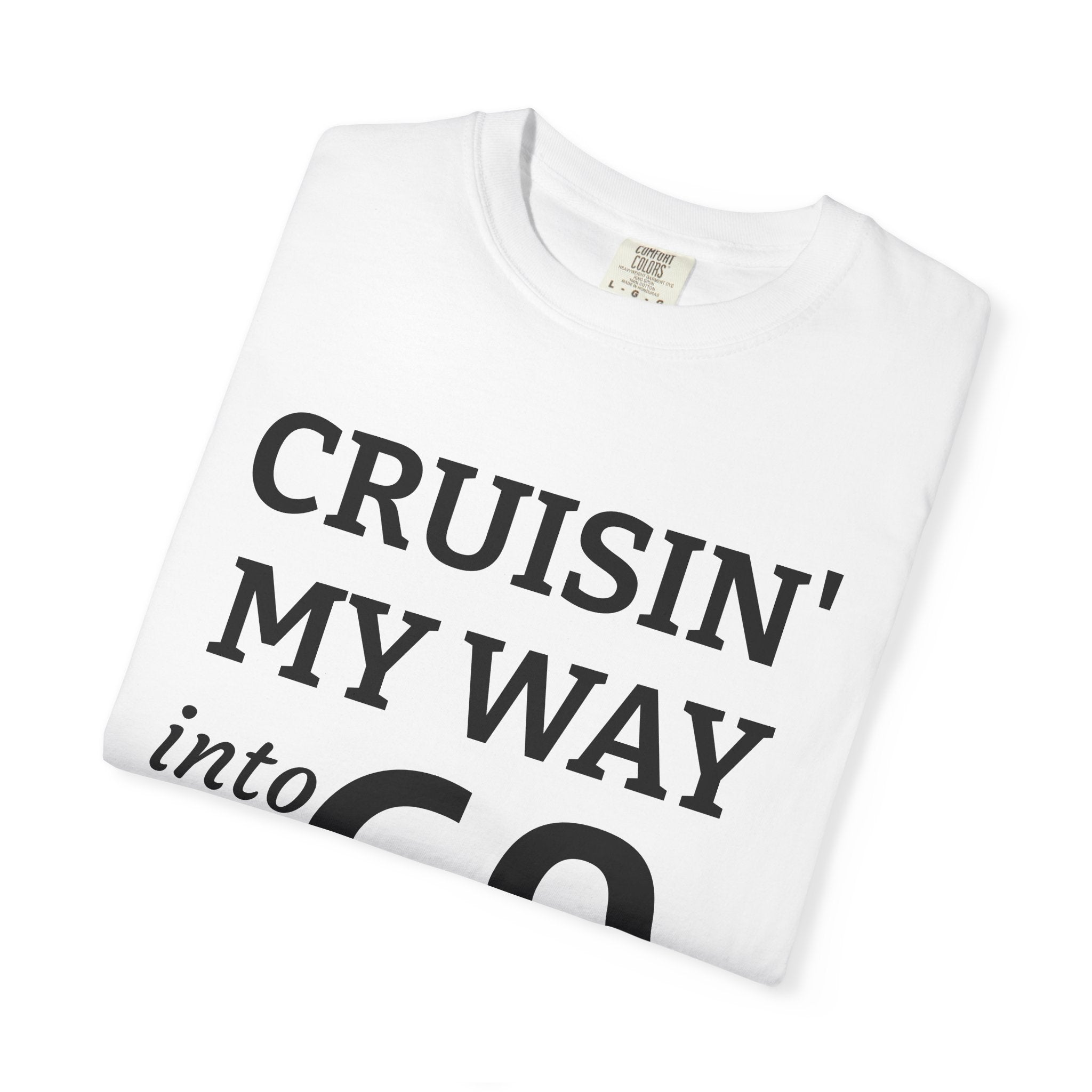 Cruisin' My Way into 60 T-Shirt — 60th Birthday Tee - InkAndThreadPrints