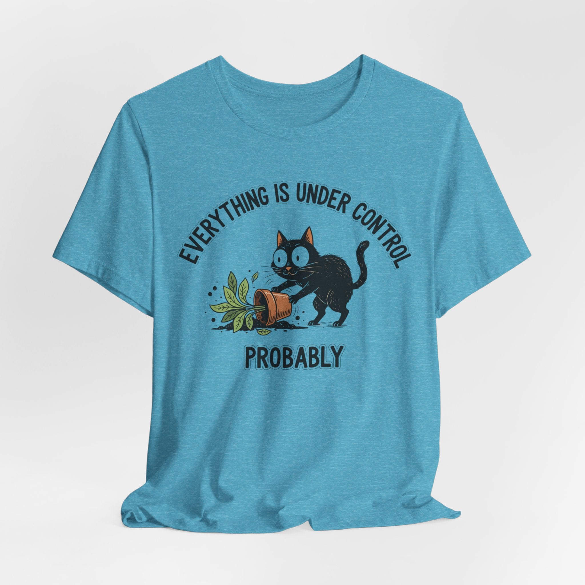 Everything Is Under Control, Probably Cute Cat Tee - InkAndThreadPrints