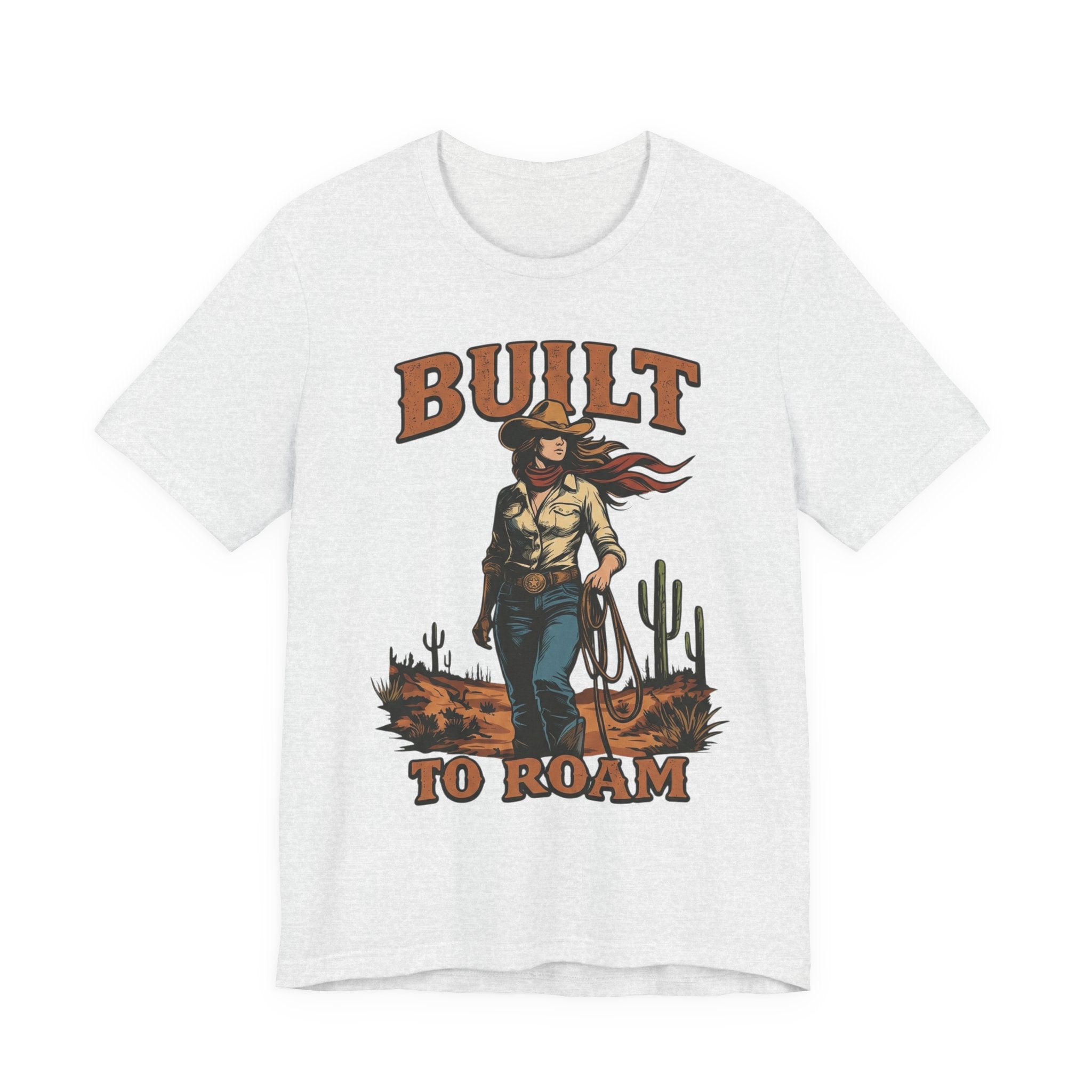 Built to Roam Cowboy – Western Cowgirl Desert Adventure T-Shirt