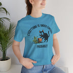 Everything Is Under Control, Probably Cute Cat Tee - InkAndThreadPrints
