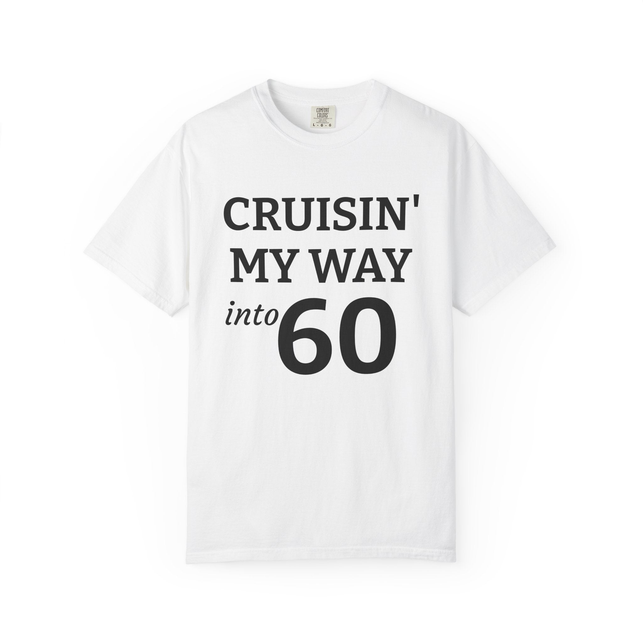 Cruisin' My Way into 60 T-Shirt — 60th Birthday Tee - InkAndThreadPrints