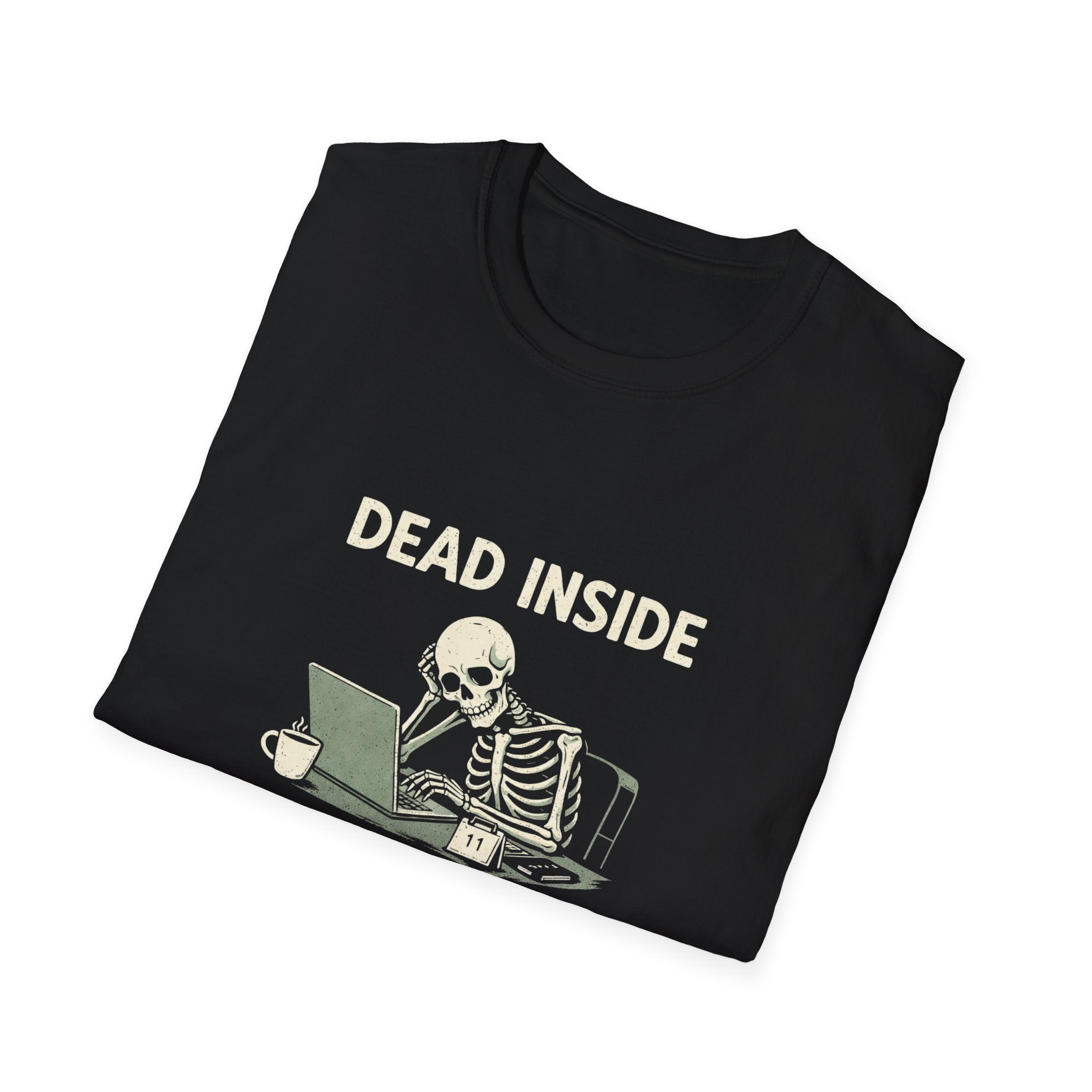 Dead Inside But Still On Deadline T-Shirt - InkAndThreadPrints