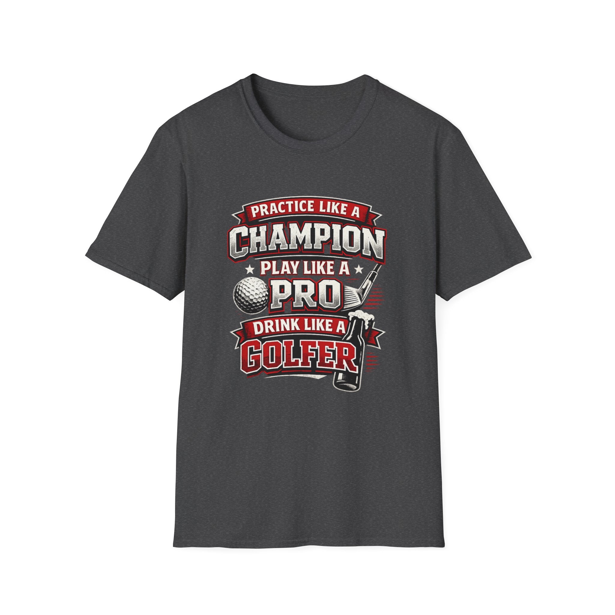 Practice Like a Champion Golf T-Shirts - InkAndThreadPrints