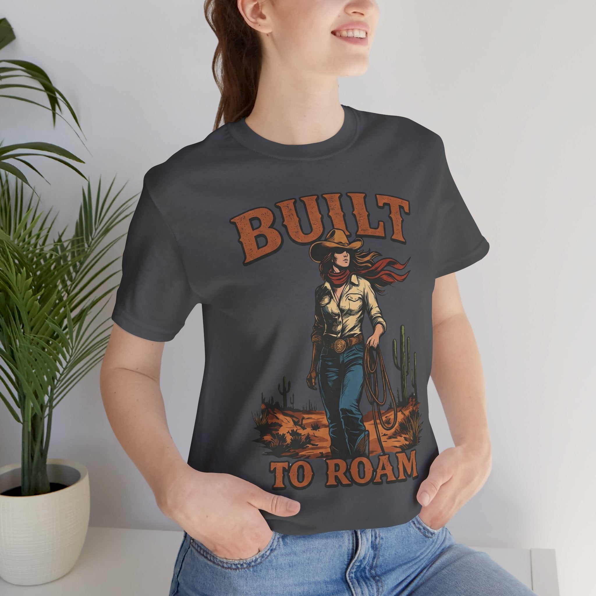 Built to Roam Cowboy – Western Cowgirl Desert Adventure T-Shirt