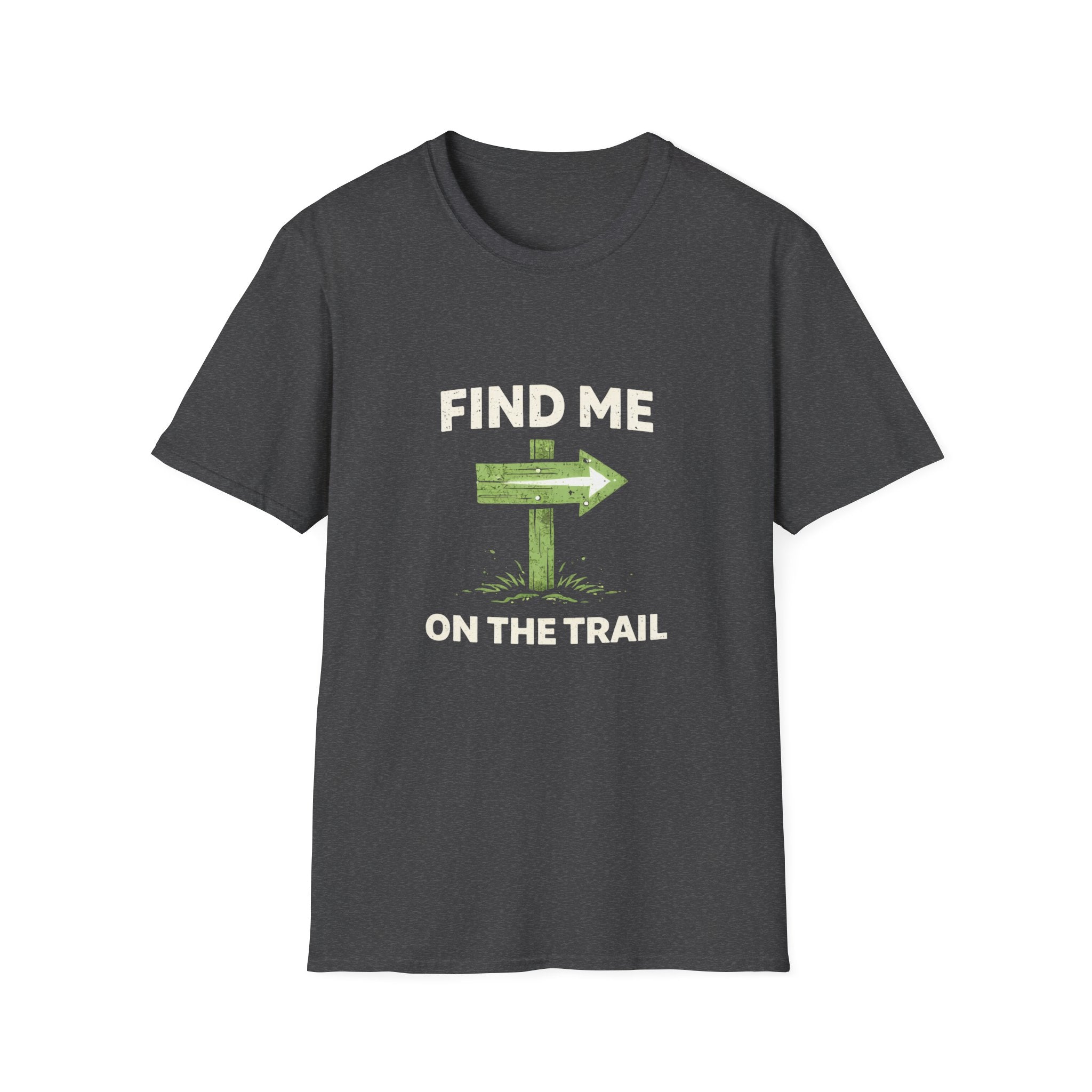Find Me on the Trail T-Shirt - InkAndThreadPrints