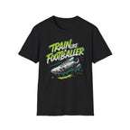 Train Like a Footballer T-Shirt - InkAndThreadPrints