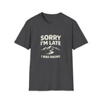 Sorry I'm Late I Was Hiking T-Shirt - InkAndThreadPrints