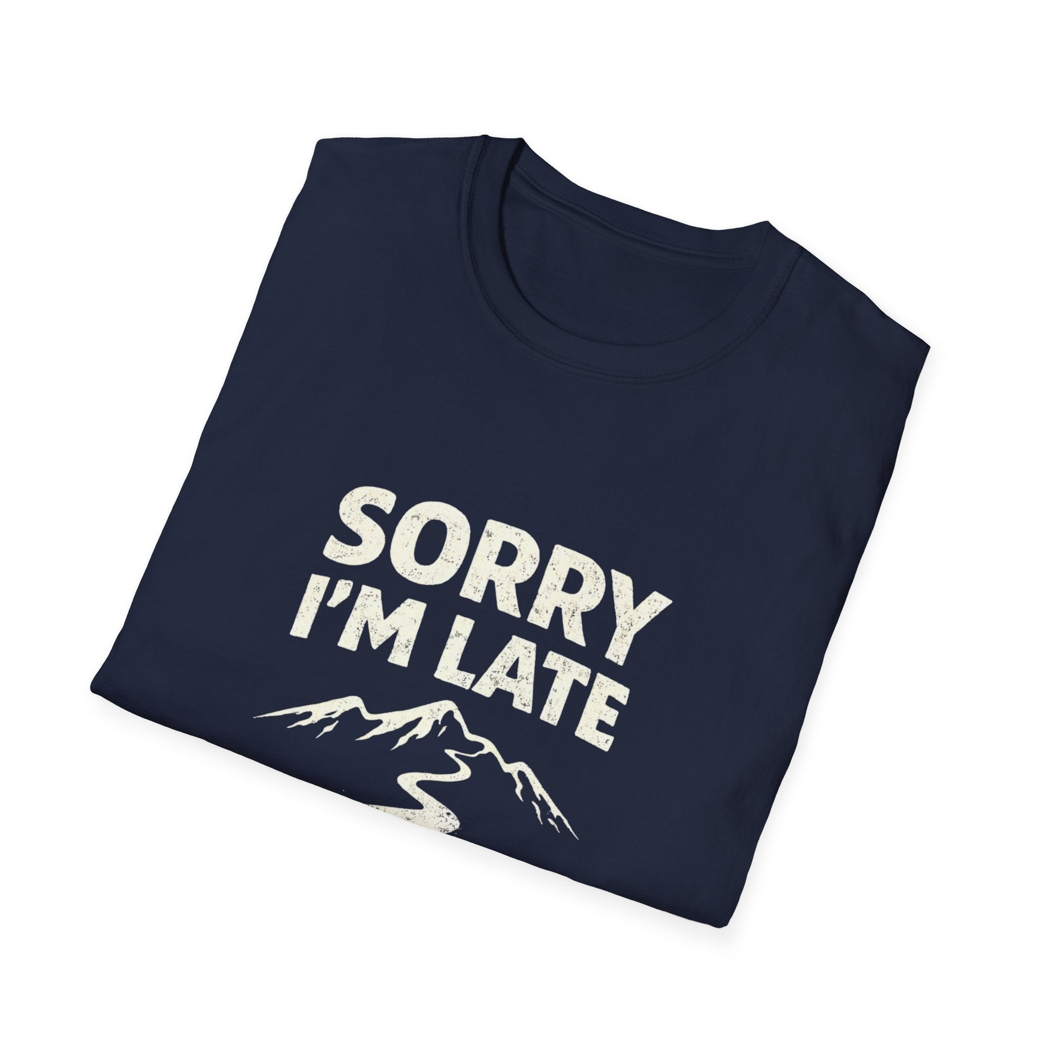 Sorry I'm Late I Was Hiking T-Shirt - InkAndThreadPrints