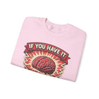 If You Have It Use It (Brain Graphic) - InkAndThreadPrints