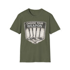 Choose Your Weapon T-Shirt - InkAndThreadPrints