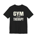 Gym Is My Therapy — Workout Motivation Tee for Fitness Lovers